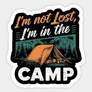 I’m Not Lost I’m In The Camp Sticker